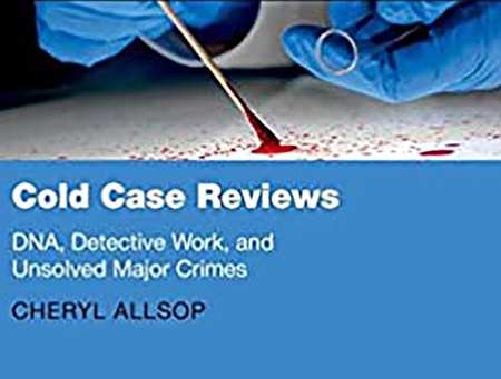 Cold CaseCold Case Reviews: DNA, Detective Work and Unsolved Major Crimes