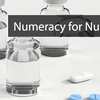 Numeracy for Nursing, pills, bottles medicine