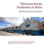 Television Drama Production in Wales